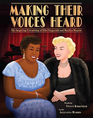Making Their Voices Heard: The Inspiring Friendship of Ella Fitzgerald and Marilyn Monroe von Little Bee Books
