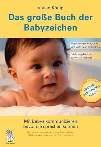 Das große Buch der Babyzeichen: Mit Babys kommunizieren bevor sie sprechen können von Kestner, Karin Verlag