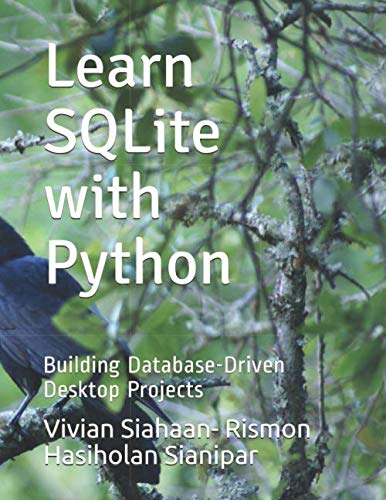 Learn SQLite with Python: Building Database-Driven Desktop Projects von Independently published