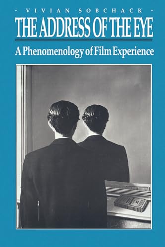 The Address of the Eye: A Phenomenology of Film Experience (27)