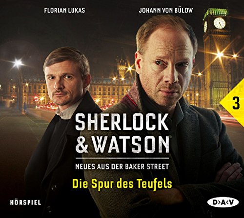 Sherlock & Watson – Neues aus der Baker Street: Die Spur des Teufels (Fall 3): Hörspiel mit Johann von Bülow, Florian Lukas u.v.a. (1 CD) von Audio Verlag Der GmbH