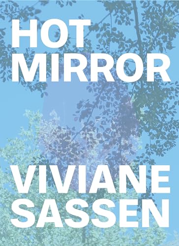 Viviane Sassen: Hot Mirror: Katalog zur Ausstellung im Hepworth Wakefield Museum (West Yorkshire) von Prestel Publishing