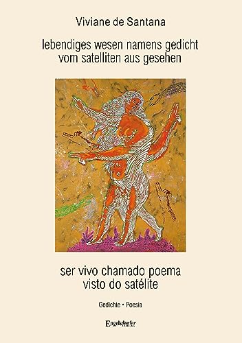 lebendiges wesen namens gedicht vom satelliten aus gesehen • ser vivo chamado poema visto do satélite: Gedichte • Poesia