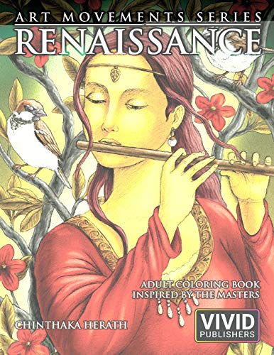 Renaissance: Adult Coloring Book inspired by the Master Painters of the Renaissance Art Movement (Art Movements Series, Band 1)