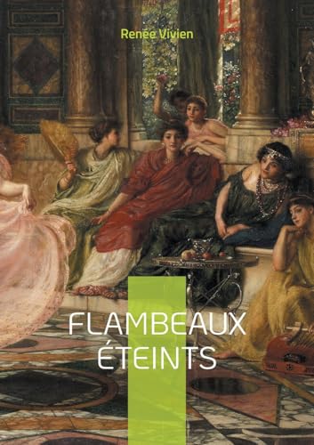 Flambeaux éteints: Odyssée poétique dans les méandres de l'amour saphique : une oeuvre symboliste audacieuse de la Belle Époque von BoD – Books on Demand – Frankreich