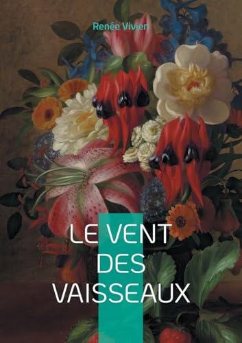 Le Vent des vaisseaux: Une odyssée poétique au coeur de la Belle Époque - amour saphique et lyrisme symboliste von BoD – Books on Demand – Frankreich