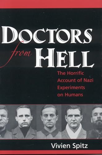 Doctors From Hell: The Horrific Account Of Nazi Experiments On Humans