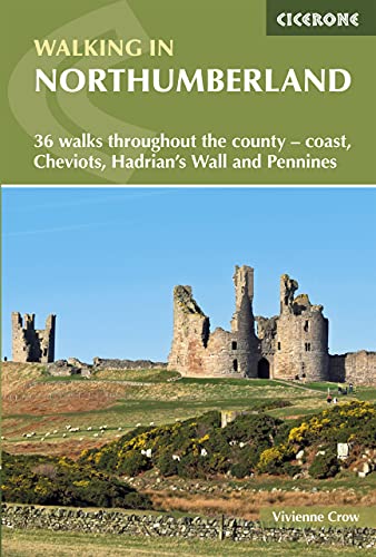 Walking in Northumberland: 36 walks throughout the county - coast, Cheviots, Hadrian's Wall and Pennines (Cicerone guidebooks) von Cicerone Press