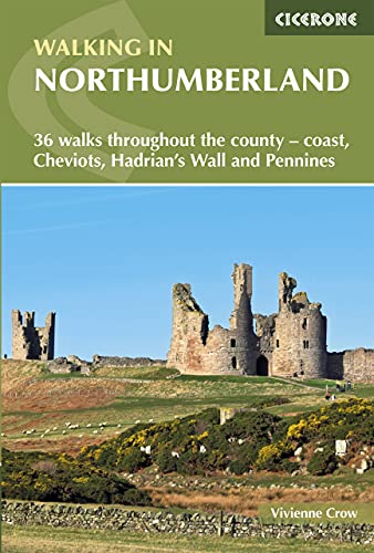 Walking in Northumberland: 36 walks throughout the county - coast, Cheviots, Hadrian's Wall and Pennines (Cicerone guidebooks) von Cicerone