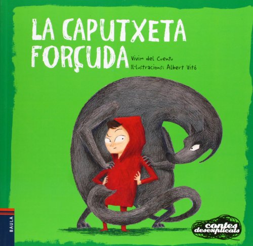 La Caputxeta forçuda (Contes desexplicats, Band 1) von Edicions Baula
