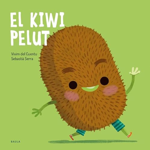 El kiwi pelut (Fruites i Verdures, Band 15)