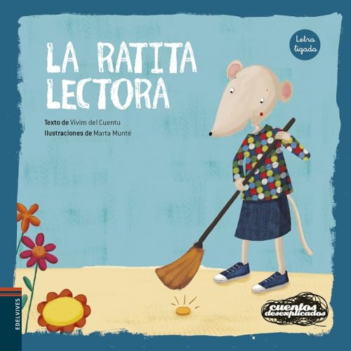 La ratita lectora (Cuentos desexplicados, Band 2) von Editorial Luis Vives (Edelvives)