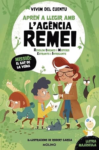 Aprèn a llegir amb l'Agència REMEI (Resolem Enigmes i Misteris Estranys i Intrigants) - Missió: el gat de la veïna: Lletra majúscula (Peques) von Molino