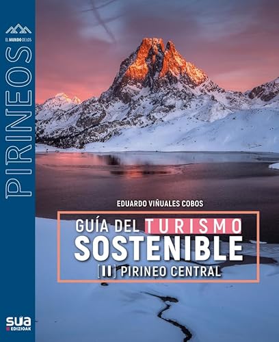 Guia del Turismo sostenible. Pirineo central (El mundo de los Pirineos, Band 151) Guia del Turismo sostenible. Pirineo central (El mundo de los Pirineos, Band 151) von Sua Edizioak