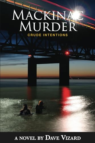 Mackinac Murder: Crude Intentions (The Nick Steele Mystery Series) Mackinac Murder: Crude Intentions (The Nick Steele Mystery Series) von Mission Point Press