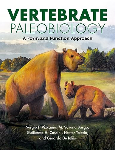 Vertebrate Paleobiology: A Form and Function Approach (Life of the Past)