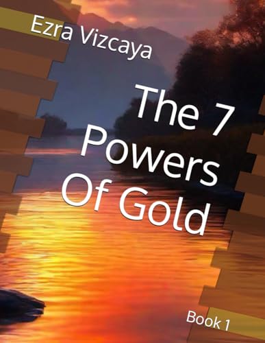 The 7 Powers of Gold von Independently published