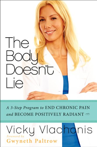 The Body Doesn't Lie: A 3-Step Program to End Chronic Pain and Become Positively Radiant von HarperOne