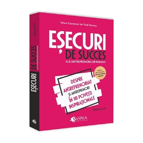 Esecuri De Succes Ale Antreprenorilor Romani Vol.4 von Evrika