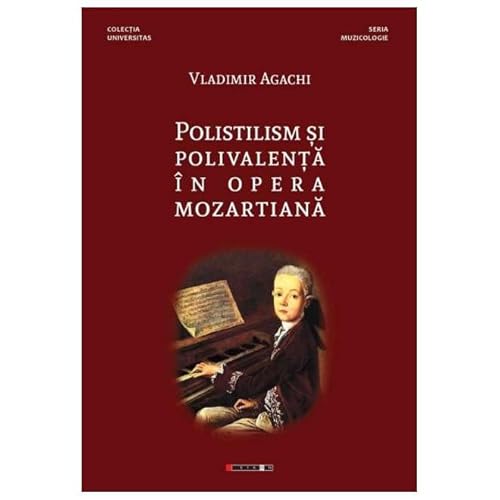 Polistilism Si Polivalenta In Opera Mozartiana von Eikon