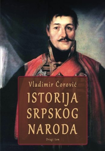 Istorija srpskog naroda: Od turskih osvajanja do Drugog svetskog rata (Istorija srpskog naroda u 2 toma) von CreateSpace Independent Publishing Platform