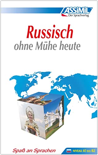 ASSiMiL Selbstlernkurs für Deutsche: Russisch ohne Mühe heute. Lehrbuch. Niveau A1 bis B2