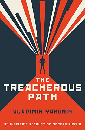 The Treacherous Path: An Insider's Account of Modern Russia von Biteback Publishing