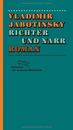 Richter und Narr: Roman (Kometen der Anderen Bibliothek, Band 2)