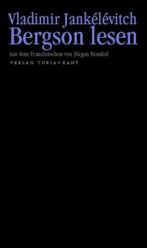 Bergson lesen: Vorwort, Anmerkungen und Bibliographie von Francoise Schwab