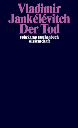 Der Tod (suhrkamp taschenbuch wissenschaft) von Suhrkamp Verlag AG