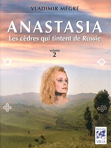 Anastasia - tome 2 - les cèdres qui tintent de Russie von VEGA