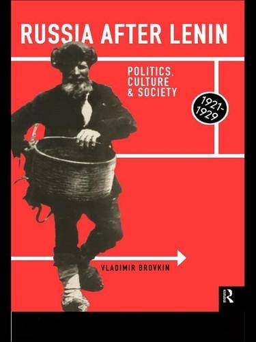 Russia After Lenin: Politics, Culture and Society, 1921-1929: Politics, Culture and Society, 1921-29 von Routledge