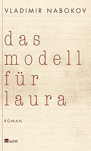 Das Modell für Laura: (Sterben macht Spaß) - Romanfragment auf 138 Karteikarten von Rowohlt Verlag GmbH