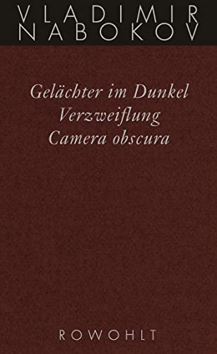Gelächter im Dunkel / Verzweiflung / Camera obscura: Frühe Romane von Rowohlt Verlag GmbH