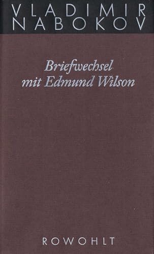 Briefwechsel mit Edmund Wilson: 1940 - 1971 von Rowohlt Verlag GmbH