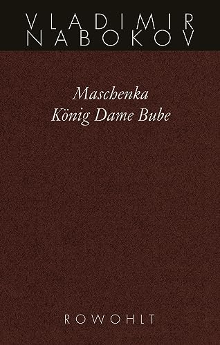 Maschenka / König Dame Bube: Frühe Romane