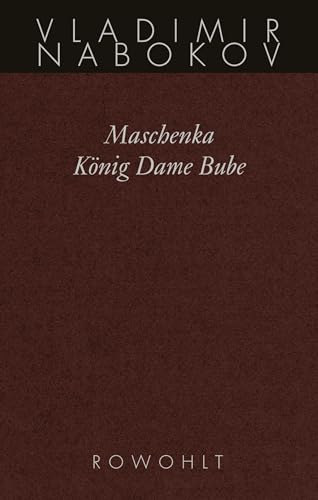 Maschenka / König Dame Bube: Frühe Romane