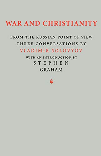 War and Christianity: Three Conversations with Vladimir Solovyov: Three Conversations by Vladimir Solovyov