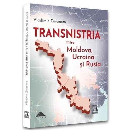 Transnistria Intre Moldova. Ucraina Si Rusia von Neverland