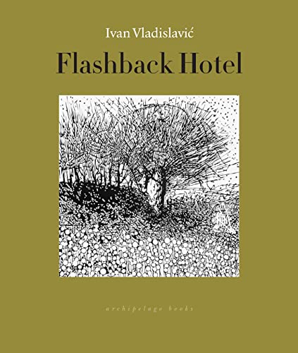 Flashback Hotel: Early Stories von Archipelago