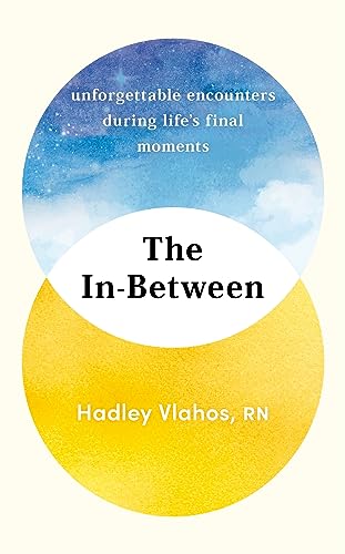 The In-Between: Unforgettable Encounters During Life's Final Moments – THE NEW YORK TIMES BESTSELLER von Square Peg