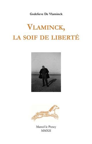 Vlaminck, la soif de liberté: L'après-midi d'un Fauve von TASCHEN