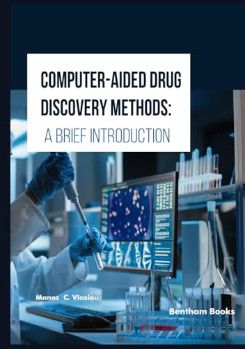 Computer-Aided Drug Discovery Methods: A Brief Introduction von Bentham Science Publishers