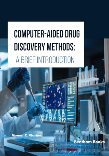 Computer-Aided Drug Discovery Methods: A Brief Introduction von Bentham Science Publishers