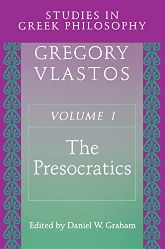 Studies in Greek Philosophy: The Presocratics