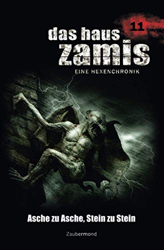 Das Haus Zamis 11 - Asche zu Asche, Stein zu Stein