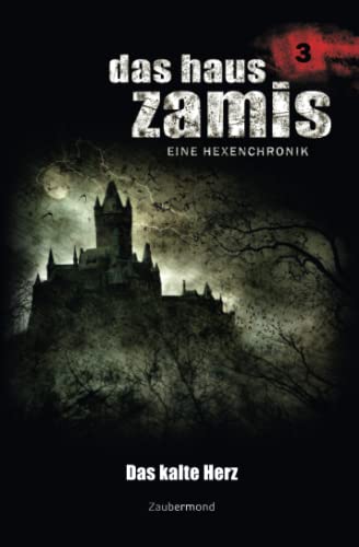 Das Haus Zamis 3 - Das kalte Herz von Zaubermond Verlag