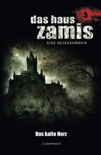 Das Haus Zamis 3 - Das kalte Herz Das Haus Zamis 3 - Das kalte Herz