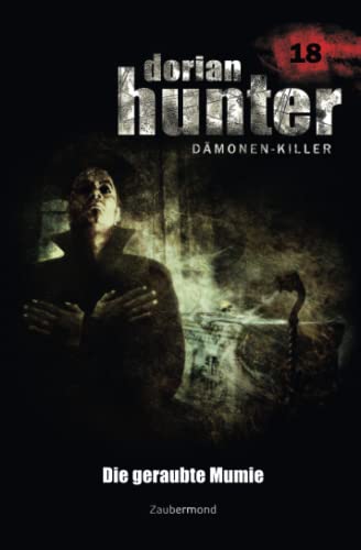 Dorian Hunter 18 - Die geraubte Mumie Dorian Hunter 18 - Die geraubte Mumie