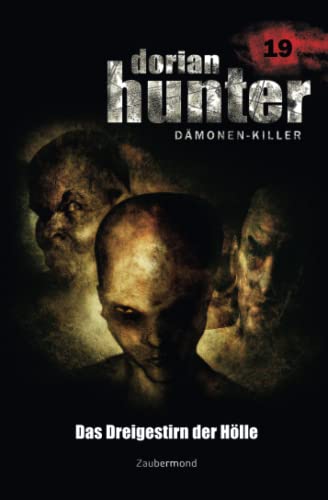 Dorian Hunter 19 - Das Dreigestirn der Hölle Dorian Hunter 19 - Das Dreigestirn der Hölle